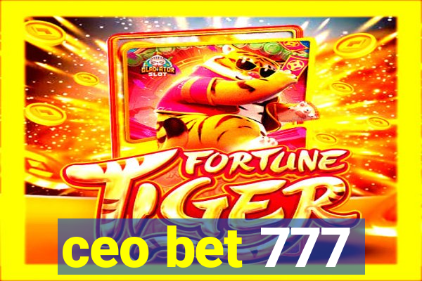 ceo bet 777